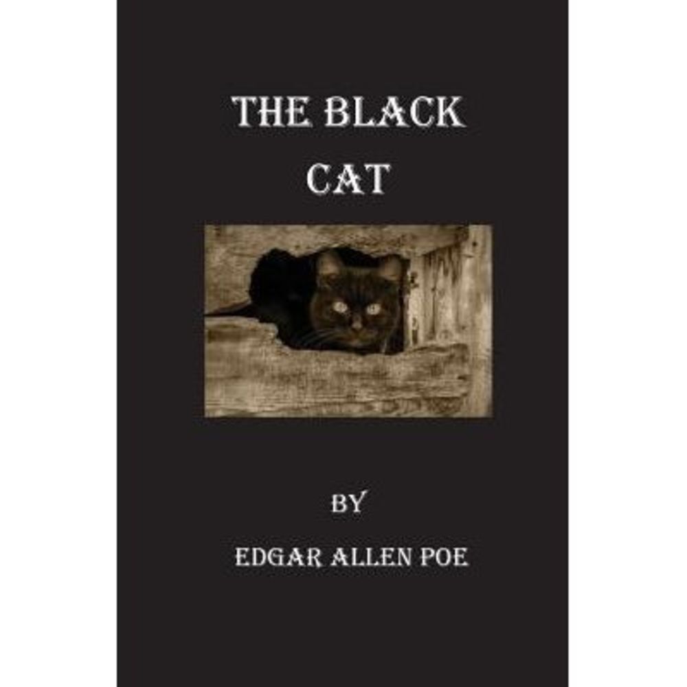 The Black Cat -- Edgar Allen Poe